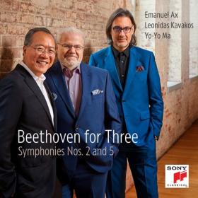 Yo-Yo Ma, Leonidas Kavakos & Emanuel Ax - Beethoven for Three꞉ Symphonies Nos  2 and 5 (2022) [24 Bit Hi-Res] FLAC [PMEDIA] ⭐️