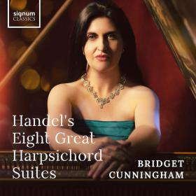 Handel - The 8 Great Harpsichord Suites - Bridget Cunningham (2021) [24-96]