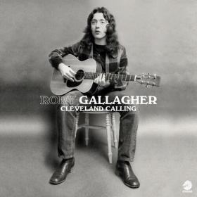 Rory Gallagher - Cleveland Calling, Pt 1 (2022) Mp3 320kbps [PMEDIA] ⭐️