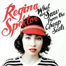 Regina Spektor-What We Saw From The Cheap Seats (2012) 320Kbit(mp3) DMT