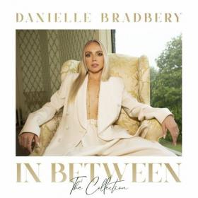 Danielle Bradbery - In Between_ The Collection (2022) Mp3 320kbps [PMEDIA] ⭐️