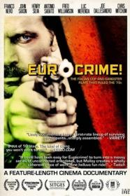 Eurocrime The Italian Cop And Gangster Films That Ruled The 70's (2012) [720p] [BluRay] [YTS]