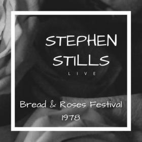 Stephen Stills - Stephen Stills Live_ Bread & Roses Festival, 1978 (2022) Mp3 320kbps [PMEDIA] ⭐️