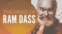 Teachings of Ram Dass (2020)