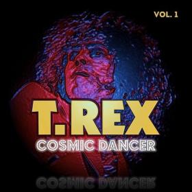 T  Rex - T  Rex Live_ Cosmic Dancer vol  1 (2022) Mp3 320kbps [PMEDIA] ⭐️