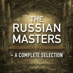 Various Artists - The Russian Masters - A Complete Selection (2022) Mp3 320kbps [PMEDIA] ⭐️
