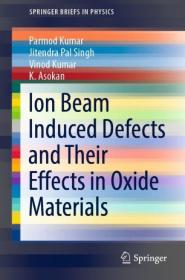 [ CoursePig com ] Ion Beam Induced Defects and Their Effects in Oxide Materials