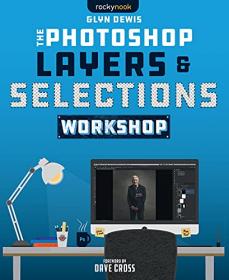 [ CoursePig com ] The Photoshop Layers and Selections Workshop (True EPUB)