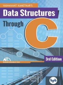 Data Structures Through C - Learn The Fundamentals Of Data Structures Through C