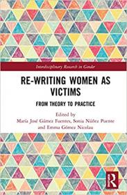 [ CourseWikia com ] Re-writing Women as Victims - From Theory to Practice