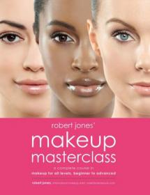 [ CourseBoat com ] Robert Jones' Makeup Masterclass - A Complete Course in Makeup for All Levels, Beginner to Advanced (true pdf)