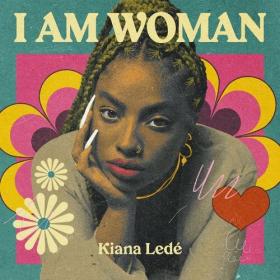 Kiana Ledé - I AM WOMAN - Kiana Lede (2022) Mp3 320kbps [PMEDIA] ⭐️