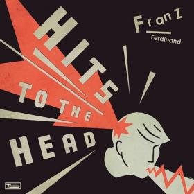 Franz Ferdinand - Hits To The Head (2022) [24 Bit Hi-Res] FLAC [PMEDIA] ⭐️