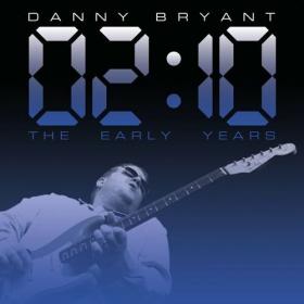 Danny Bryant - 02_10 The Early Years (2022) Mp3 320kbps [PMEDIA] ⭐️
