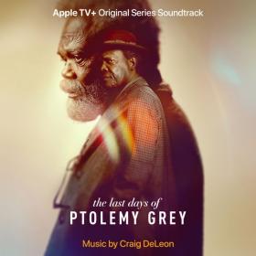 Craig DeLeon - The Last Days of Ptolemy Grey (Apple TV+ Original Series Soundtrack) (2022) [24Bit-44.1kHz] FLAC [PMEDIA] ⭐️