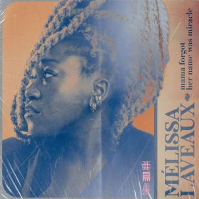 Melissa Laveaux - Mama Forgot Her Name Was Miracle (2022) [24Bit-44.1kHz] FLAC [PMEDIA] ⭐️