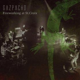 Gazpacho - Fireworking at St Croix (2022)