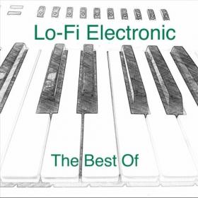 [2020] Lo-Fi Electronic - The Best Of [FLAC WEB]