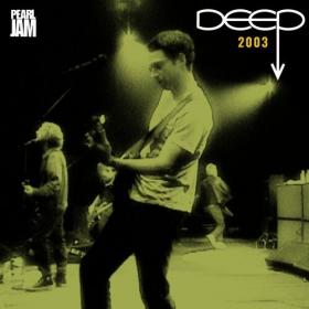 Pearl Jam - DEEP_ 2003 (2022) Mp3 320kbps [PMEDIA] ⭐️