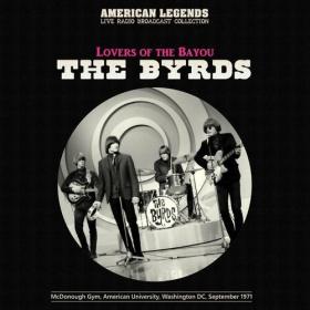 The Byrds - The Byrds Live_ Lovers Of The Bayou, Washington DC, 1971 (2022) Mp3 320kbps [PMEDIA] ⭐️