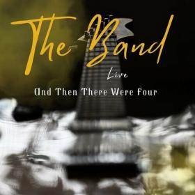 The Band - The Band Live_ And Then There Were Four (2022) Mp3 320kbps [PMEDIA] ⭐️