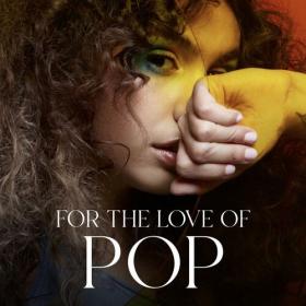 Alessia Cara - For The Love of Pop (2022) Mp3 320kbps [PMEDIA] ⭐️