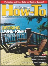 Extreme How-To Magazine The Enthusiastâ€™s Guide to Home Improvement - Summer 2012