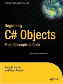 Beginning C-Sharp Objects From Concepts to Code