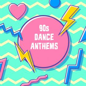 Various Artists - 90's Dance Anthems (2022 - Dance) [Flac 16-44]