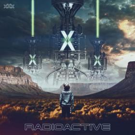 Radioactive - 2022 - X X X [FLAC]