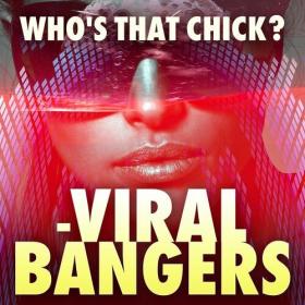 Various Artists - Who's That Chick - Viral Bangers (2022) Mp3 320kbps [PMEDIA] ⭐️
