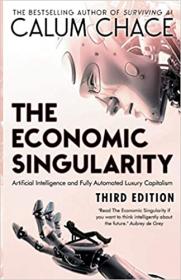 The Economic Singularity - Artificial Intelligence and the Death of Capitalism