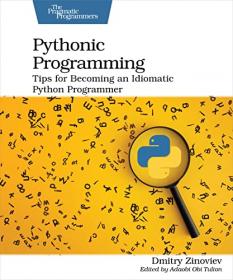 Pythonic Programming - Tips for Becoming an Idiomatic Python Programmer (True PDF)