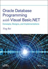 Oracle Database Programming with Visual Basic NET - Concepts, Designs, and Implementations (True EPUB)