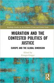 [ CourseWikia com ] Migration and the Contested Politics of Justice - Europe and the Global Dimension