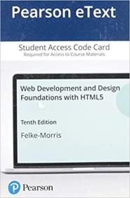 Pearson eText for Web Development and Design Foundations with HTML5 -- Access Card Ed 10