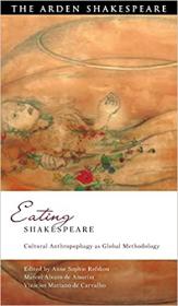 [ CourseMega com ] Eating Shakespeare - Cultural Anthropophagy as Global Methodology