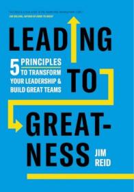 [ CoursePig com ] Leading to Greatness - 5 Principles to Transform your Leadership and Build Great Teams