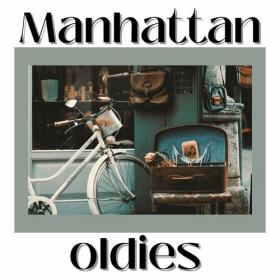 Various Artists - Manhattan Oldies (2022) Mp3 320kbps [PMEDIA] ⭐️