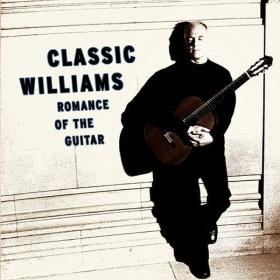 John Williams - Romance of the Guitar - Works Of Faure, Satie, Albeeniz, de Falla, Vivaldi & etc