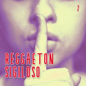 Various Artists - Reggaeton Sigiloso Vol  2 (2022 - Reggae) [Flac 16-44]