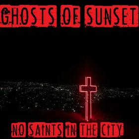 Ghosts of Sunset - 2022 - No Saints in the City [FLAC]