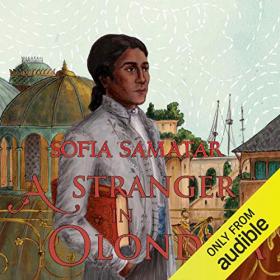 Sofia Samatar - 2013 - A Stranger in Olondria (Fantasy)