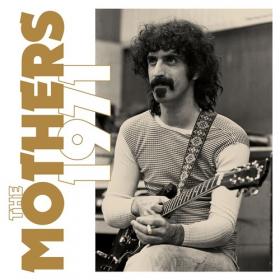 Frank Zappa - The Mothers 1971 (Super Deluxe) (2022) Mp3 320kbps [PMEDIA] ⭐️