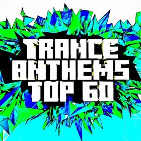 VA - Trance Anthems Top 60 (2013) (320)