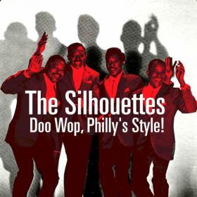 The Silhouettes - Doo Wop, Philly's Style! (2022) Mp3 320kbps [PMEDIA] ⭐️