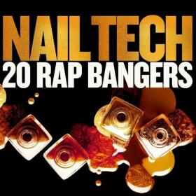 Various Artists - Nail Tech - 20s Rap Bangers (2022) Mp3 320kbps [PMEDIA] ⭐️