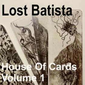 Lost Batista - 2022 - House Of Cards, Volume 1