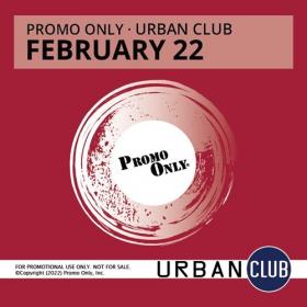 Various Artists - Promo Only Urban Club February (2022) Mp3 320kbps [PMEDIA] ⭐️