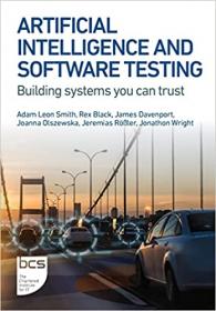 Artificial Intelligence and Software Testing - Building systems you can trust